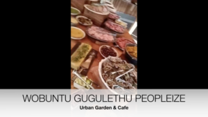 Wobuntu Gugulethu Peopleize Urban Garden & Cafe