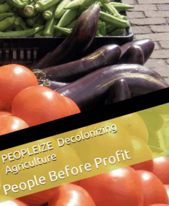 PEOPLEIZE    Chapter III Decolonizing Agriculture  People Before Profit